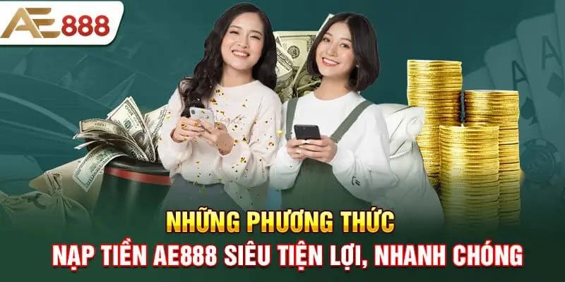 Các phương thức nạp tiền AE888