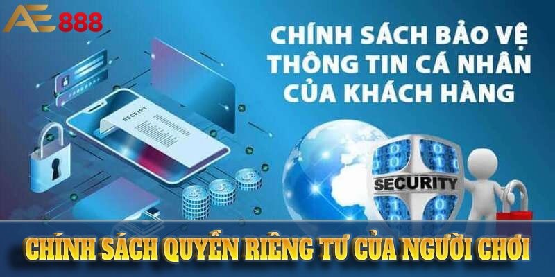 Chính sách bảo mật thông tin của người chơi AE888